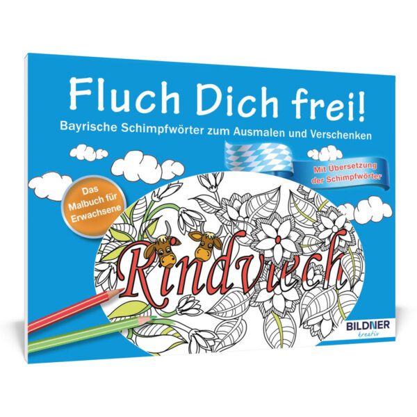 Fluch Dich frei! Rindviech – Band 2 - Bayerische Schimpfwörter zum Ausmalen und Verschenken Cover (100232)