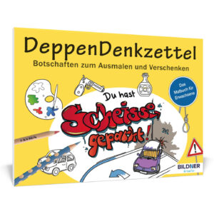 Malbuch DeppenDenkzettel - Botschaften zum Ausmalen und Verschenken Cover (100273)