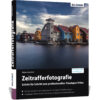 Zeitrafferfotografie – Schritt für Schritt zum professionellen Timelapse-Video Buch Cover (100276)